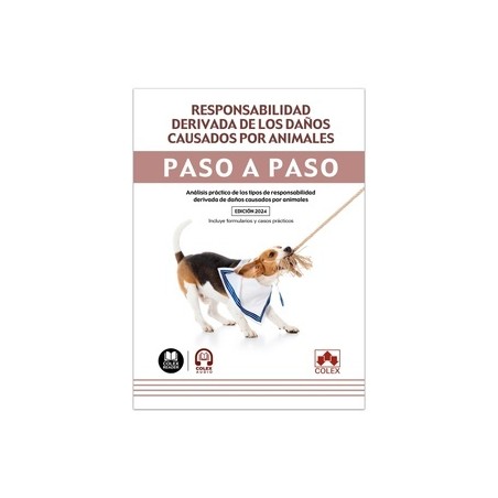 Responsabilidad derivada de los daños causados por animales. Paso a paso "Análisis práctico de los tipos de responsabilidad der