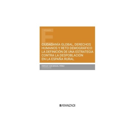 Ciudadanía global, derechos humanos y reto demográfico: la definición de una estrategia contra la despoblación e