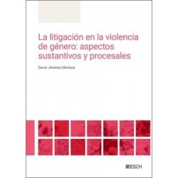 Litigación en la violencia de género: aspectos sustantivos y procesales