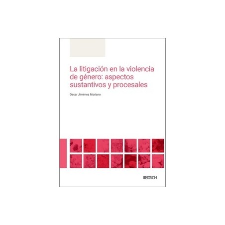 Litigación en la violencia de género: aspectos sustantivos y procesales