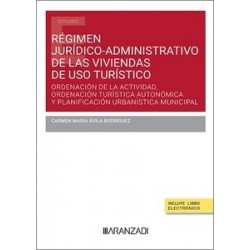 Régimen jurídico-administrativo de las viviendas de uso turístico "Ordenación de la actividad,...