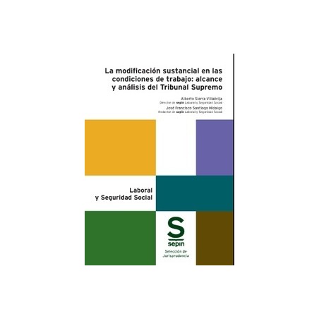 La modificación sustancial en las condiciones de trabajo: alcance y análisis del Tribunal Supremo