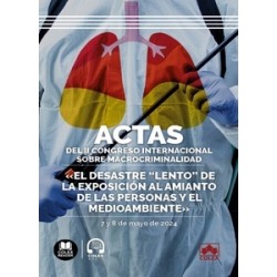 Actas del II Congreso Internacional sobre Macrocriminalidad "El desastre lento de la exposición...