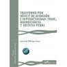 Trastorno por déficit de atención e hiperactividad (TDAH), neurociencia y justicia penal