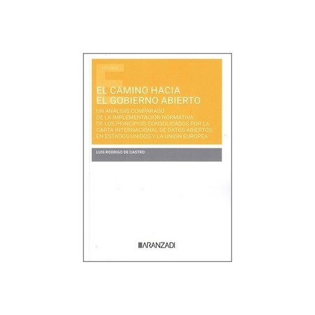 El camino hacia el gobierno abierto "Un análisis comparado de la implementación normativa..."