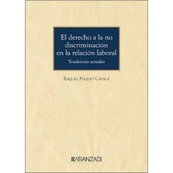 El derecho a la no discriminación en la relación laboral "Tendencias actuales"