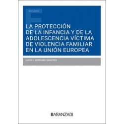 La protección de la infancia y de la adolescencia víctima de violencia familiar en la Unión Europea