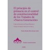 El principio de primacía en el control de constitucionalidad de los Tratados de "Nueva Generación"