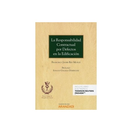 La Responsabilidad Contractual por Defectos en la Edificación (Papel + Ebook)