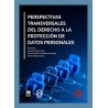 Perspectivas transversales del derecho a la protección de datos personales