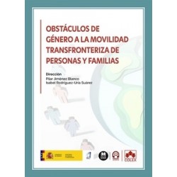 Obstáculos de género a la movilidad transfronteriza de personas y familias