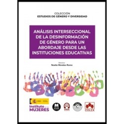 Análisis interseccional de la desinformación de género para un abordaje desde las instituciones...