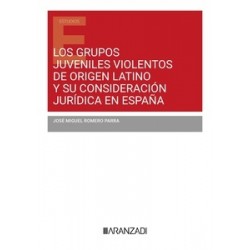 Los grupos juveniles violentos de origen latino y su consideración jurídica en España