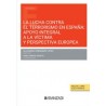 Lucha contra el terrorismo en España: apoyo integral a la víctima y perspectiva europea