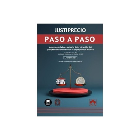 Justiprecio paso a paso "Aspectos prácticos sobre la determinación del justiprecio en el ámbito de la expropiación forzosa"