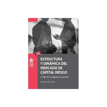 Estructura y dinámica del mercado de capital riesgo "2ª Edición, corregida y actualizada"