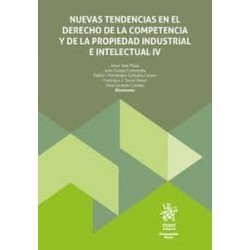 Nuevas tendencias en el Derecho de la competencia y de la propiedad industrial e intelectual IV