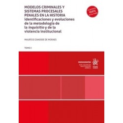 Modelos criminales y sistemas procesales penales en la Historia Tomo I