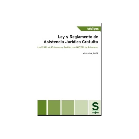 Ley y Reglamento de Asistencia jurídica gratuita "Ley 1/1996, de 10 de enero y Real Decreto 141/2021, de 9 de marzo"