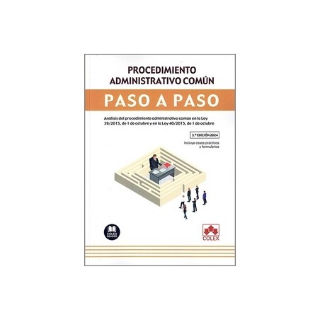 Procedimiento administrativo común. Paso a paso "Análisis del procedimiento administrativo común en la Ley 39/2015, de 1 de oct