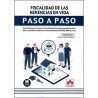 Fiscalidad de las herencias en vida. Paso a paso "Guía básica para conocer cómo tributan los pactos sucesorios en el ISD y su p