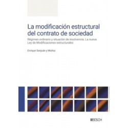 La modificación estructural del contrato de sociedad "Régimen ordinario y situación de...