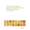 Los recursos civiles y penales tras la reforma de eficiencia procesal "Adaptado al RD-L 6/2023. Con esquemas y formularios."