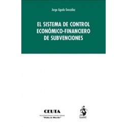 El sistema de control económico-financiero de subvenciones