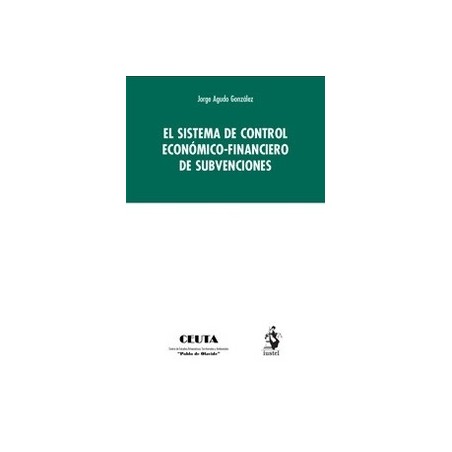 El sistema de control económico-financiero de subvenciones