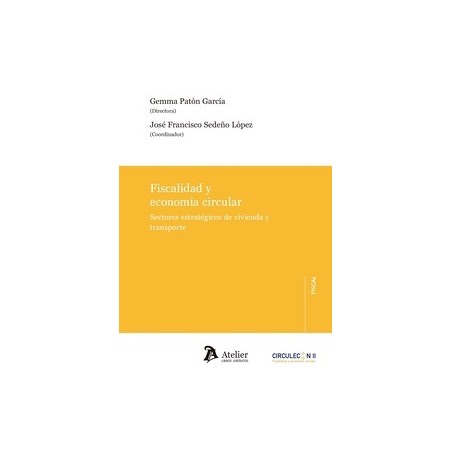 Fiscalidad y economía circular. Sectores estratégicos de vivienda y transporte