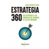 ESTRATEGIA 360 "Que diferencia a las empresas que triunfan de las que quiebran"