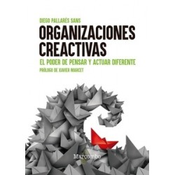 ORGANIZACIONES CREACTIVAS "El poder de pensar y actuar diferente"