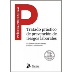 Tratado práctico de prevención de riesgos laborales. Incluye formularios