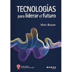 TECNOLOGIAS PARA LIDERAR EL FUTURO