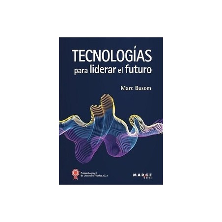 TECNOLOGIAS PARA LIDERAR EL FUTURO