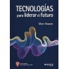 TECNOLOGIAS PARA LIDERAR EL FUTURO