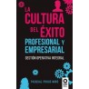 LA CULTURA DEL EXITO PROFESIONAL Y EMPRESARIAL "Gestion operativa integral"