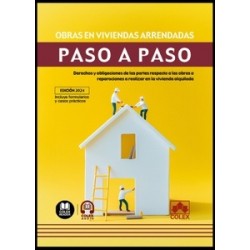 Obras en viviendas arrendadas. Paso a paso "Derechos y obligaciones de las partes respecto a las obras o reparaciones a realiza