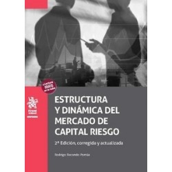 Estructura y dinámica del mercado de capital riesgo "2ª Edición, corregida y actualizada"