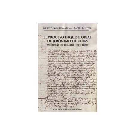 PROCESO INQUISITORIAL DE JERONIMO DE ROJAS MORISCO