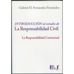 Introducción al estudio de la responsabilidad civil. La responsabilidad contractual