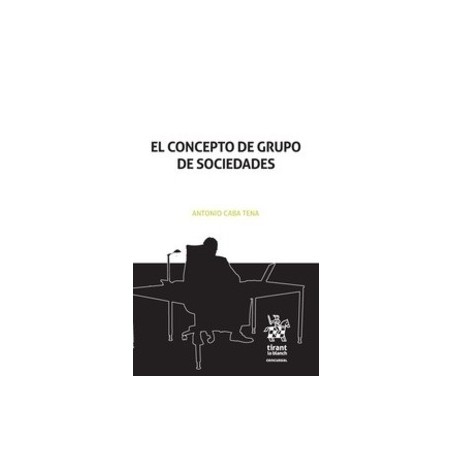 El Concepto de Grupo de Sociedades (Papel + Ebook)