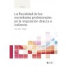 La fiscalidad de las sociedades profesionales en la imposición directa e indirecta