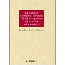 Extensión de efectos de sentencias firmes en el proceso contencioso- administrativo (Papel + Ebook)