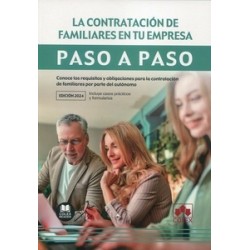 La contratación de familiares en tu empresa. Paso a paso "Conoce los requisitos y obligaciones...