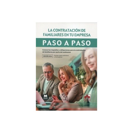 La contratación de familiares en tu empresa. Paso a paso "Conoce los requisitos y obligaciones para la contratación de familiar