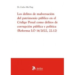 Los delitos de malversación del Patrimonio Público en el Código Penal como delitos de corrupción