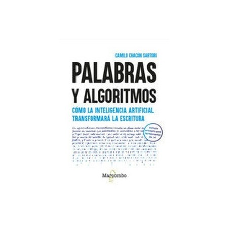 PALABRAS Y ALGORITMOS "Como la inteligencia artificial transformara la escritura"