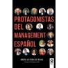 PROTAGONISTAS DEL MANAGEMENT ESPAÑOL