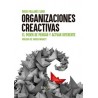 ORGANIZACIONES CREACTIVAS "El poder de pensar y actuar diferente"